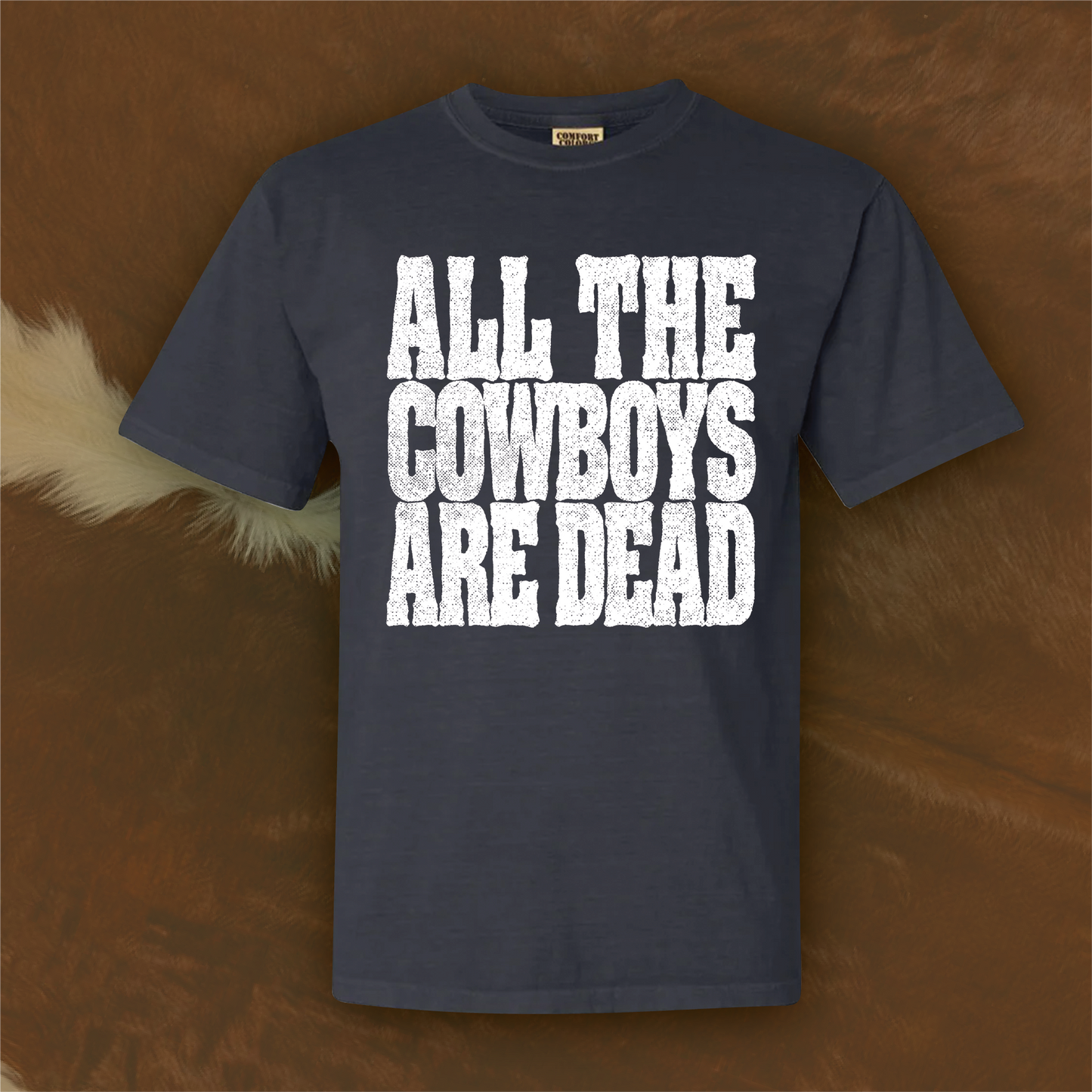 All The Cowboys Are Dead (Graphite) T-Shirt